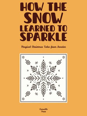 cover image of How the Snow Learned to Sparkle